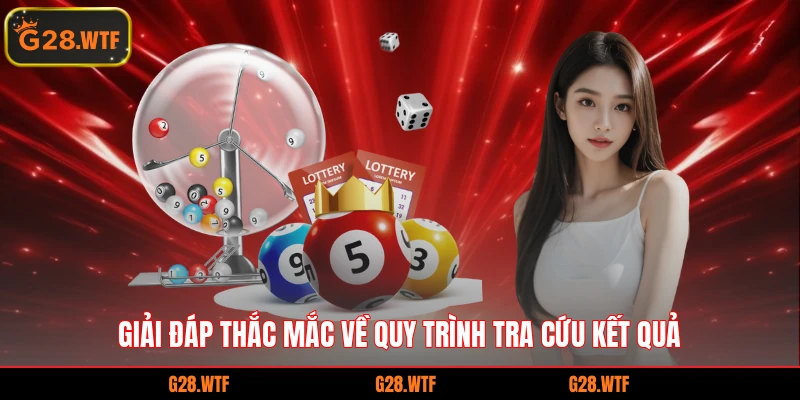 Giải đáp thắc mắc về quy trình tra cứu kết quả