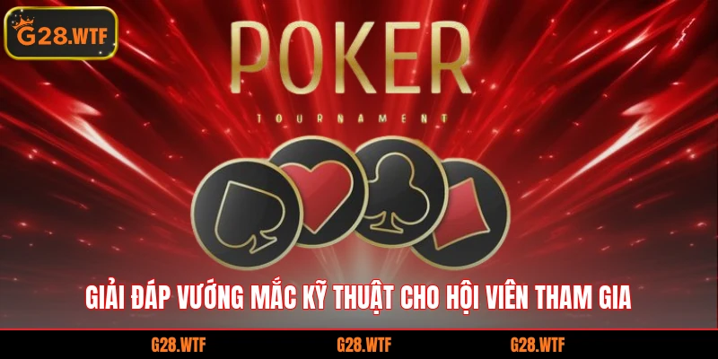 Giải đáp vướng mắc kỹ thuật cho hội viên tham gia