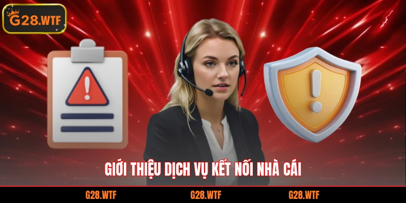 Giới thiệu dịch vụ kết nối nhà cái