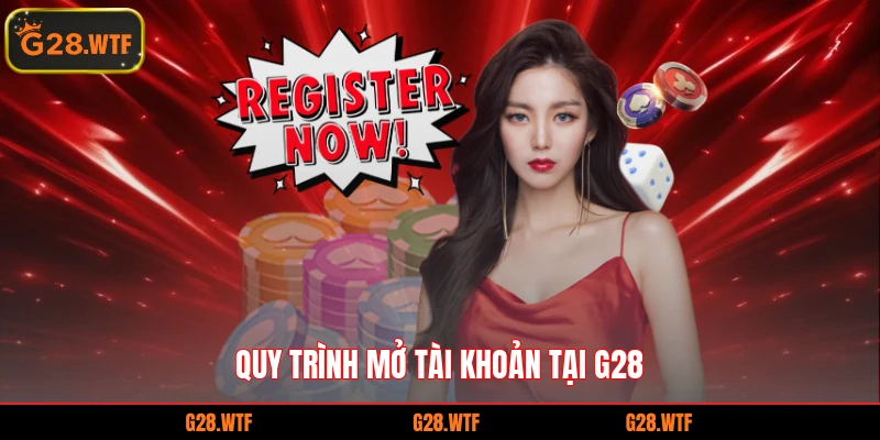 Quy trình mở tài khoản tại G28